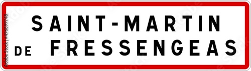 Panneau entr  e ville agglom  ration Saint-Martin-de-Fressengeas   Town entrance sign Saint-Martin-de-Fressengeas