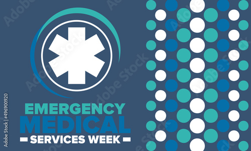Emergency Medical Services Week in May. Celebrated annual in United States. Control and protection. Medical health care design. Poster, card, banner and background. Vector illustration
