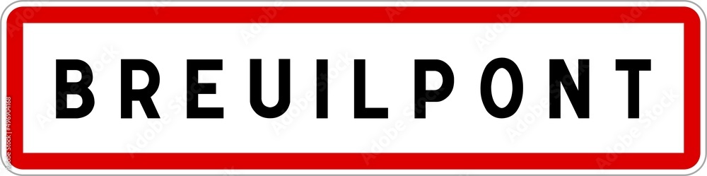 Panneau entrée ville agglomération Breuilpont / Town entrance sign Breuilpont