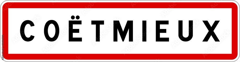 Panneau entrée ville agglomération Coëtmieux / Town entrance sign Coëtmieux Panneau entrée ville agglomération Coëtmieux / Town entrance sign Coëtmieux