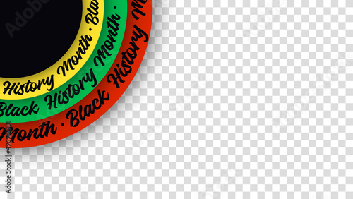 Black History Month lettering on circles on transparent background. Abstract color red, yellow, green circle color banner. Copy space for text. Culture different black people.