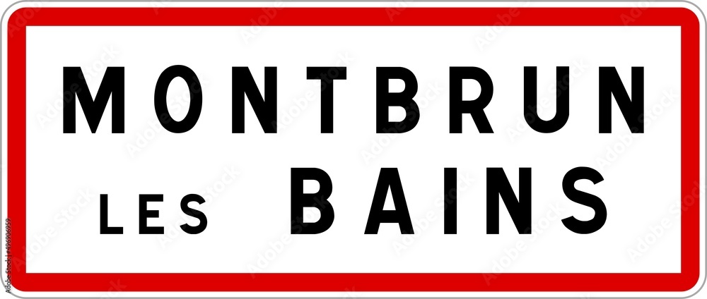 Panneau entrée ville agglomération Montbrun-les-Bains / Town entrance sign Montbrun-les-Bains Panneau entrée ville agglomération Montbrun-les-Bains / Town entrance sign Montbrun-les-Bains
