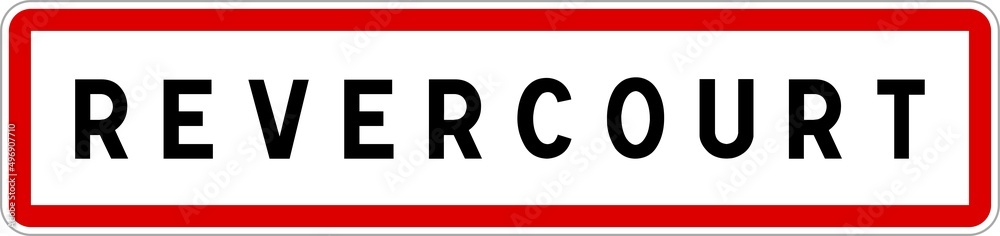 Panneau entrée ville agglomération Revercourt / Town entrance sign Revercourt Panneau entrée ville agglomération Revercourt / Town entrance sign Revercourt