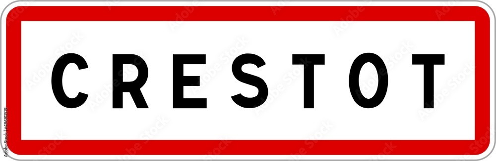Panneau entrée ville agglomération Crestot / Town entrance sign Crestot Panneau entrée ville agglomération Crestot / Town entrance sign Crestot