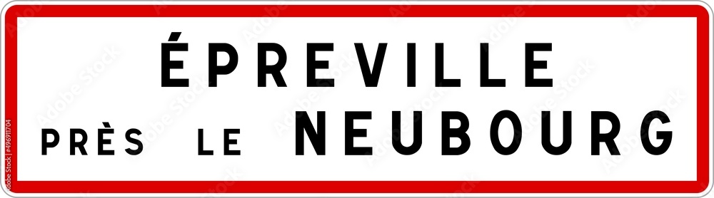 Panneau entrée ville agglomération Épreville-près-le-Neubourg / Town entrance sign Épreville-près-le-Neubourg Panneau entrée ville agglomération Épreville-près-le-Neubourg / Town entrance sign Épreville-près-le-Neubourg