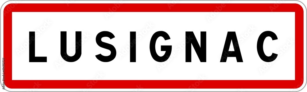 Panneau entrée ville agglomération Lusignac / Town entrance sign Lusignac Panneau entrée ville agglomération Lusignac / Town entrance sign Lusignac