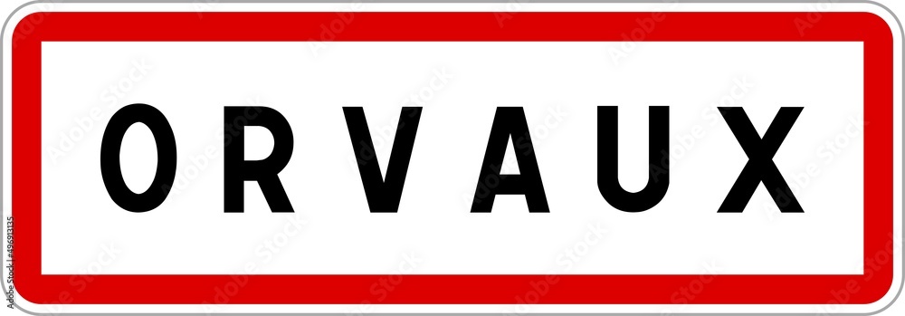 Panneau entrée ville agglomération Orvaux / Town entrance sign Orvaux Panneau entrée ville agglomération Orvaux / Town entrance sign Orvaux