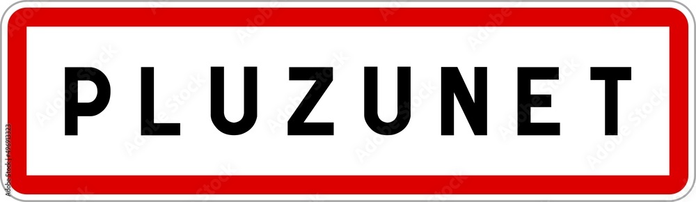 Panneau entrée ville agglomération Pluzunet / Town entrance sign Pluzunet Panneau entrée ville agglomération Pluzunet / Town entrance sign Pluzunet