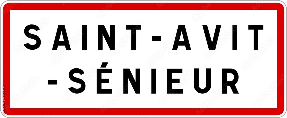 Panneau entrée ville agglomération Saint-Avit-Sénieur / Town entrance sign Saint-Avit-Sénieur Panneau entrée ville agglomération Saint-Avit-Sénieur / Town entrance sign Saint-Avit-Sénieur