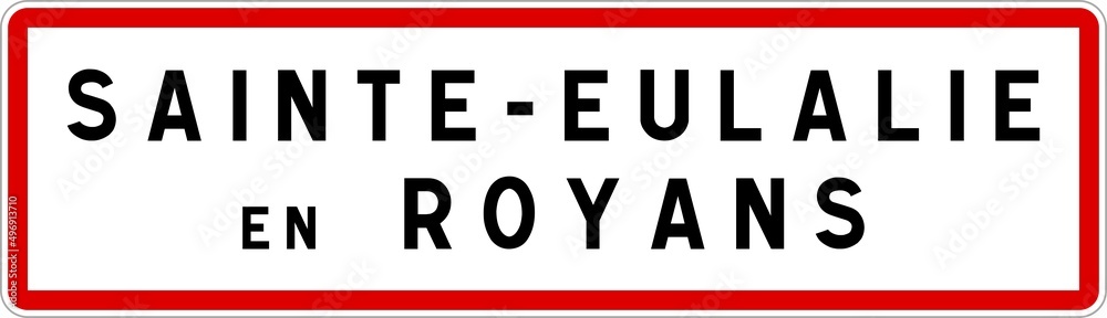 Panneau entrée ville agglomération Sainte-Eulalie-en-Royans / Town entrance sign Sainte-Eulalie-en-Royans Panneau entrée ville agglomération Sainte-Eulalie-en-Royans / Town entrance sign Sainte-Eulalie-en-Royans