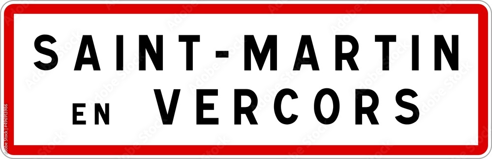 Panneau entrée ville agglomération Saint-Martin-en-Vercors / Town entrance sign Saint-Martin-en-Vercors Panneau entrée ville agglomération Saint-Martin-en-Vercors / Town entrance sign Saint-Martin-en-Vercors