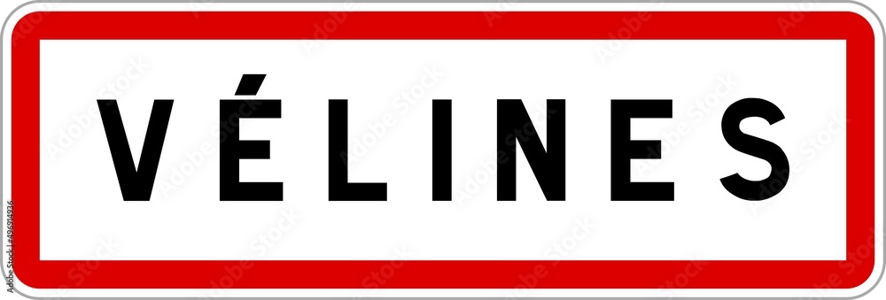 Panneau entrée ville agglomération Vélines / Town entrance sign Vélines Panneau entrée ville agglomération Vélines / Town entrance sign Vélines