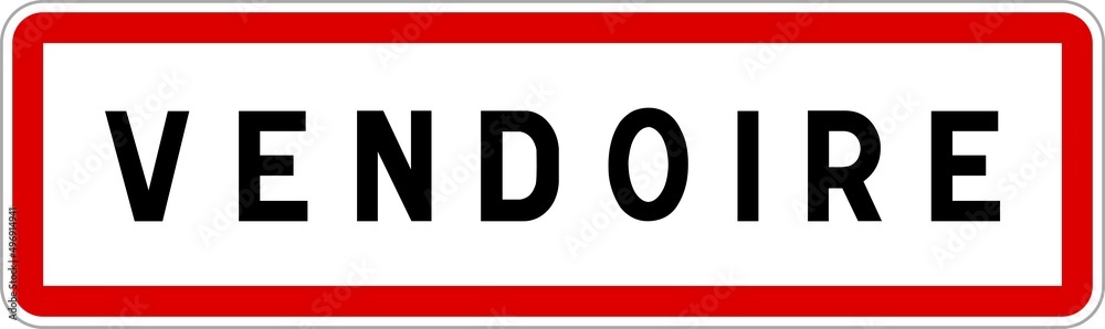 Panneau entrée ville agglomération Vendoire / Town entrance sign Vendoire Panneau entrée ville agglomération Vendoire / Town entrance sign Vendoire
