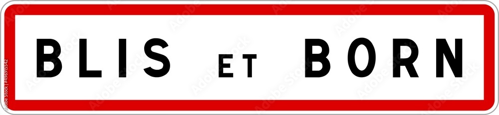 Panneau entrée ville agglomération Blis-et-Born / Town entrance sign Blis-et-Born Panneau entrée ville agglomération Blis-et-Born / Town entrance sign Blis-et-Born