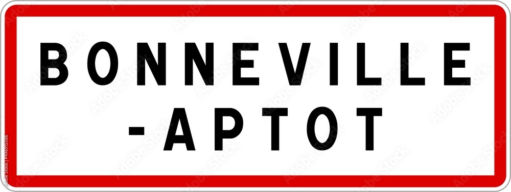 Panneau entrée ville agglomération Bonneville-Aptot / Town entrance sign Bonneville-Aptot Panneau entrée ville agglomération Bonneville-Aptot / Town entrance sign Bonneville-Aptot