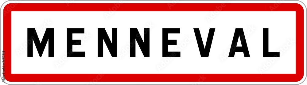 Panneau entrée ville agglomération Menneval / Town entrance sign Menneval Panneau entrée ville agglomération Menneval / Town entrance sign Menneval