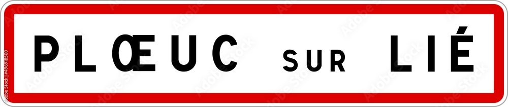 Panneau entrée ville agglomération Plœuc-sur-Lié / Town entrance sign Plœuc-sur-Lié Panneau entrée ville agglomération Plœuc-sur-Lié / Town entrance sign Plœuc-sur-Lié