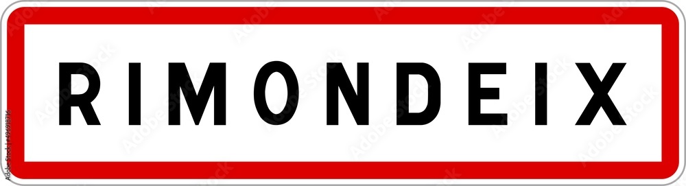 Panneau entrée ville agglomération Rimondeix / Town entrance sign Rimondeix Panneau entrée ville agglomération Rimondeix / Town entrance sign Rimondeix