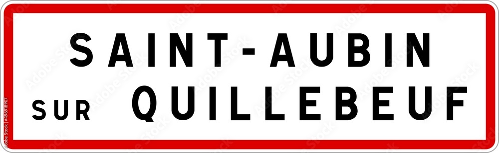 Obraz premium Panneau entrée ville agglomération Saint-Aubin-sur-Quillebeuf / Town entrance sign Saint-Aubin-sur-Quillebeuf