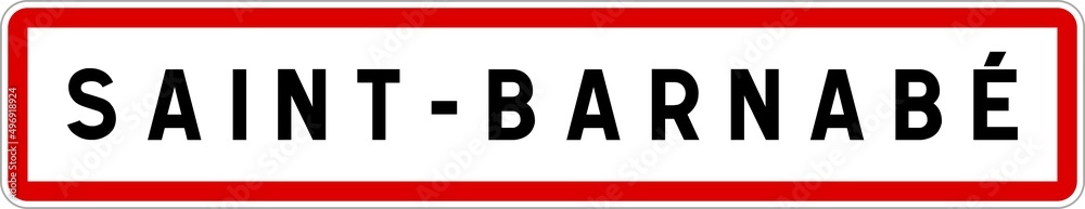 Panneau entrée ville agglomération Saint-Barnabé / Town entrance sign Saint-Barnabé Panneau entrée ville agglomération Saint-Barnabé / Town entrance sign Saint-Barnabé