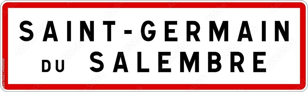 Panneau entrée ville agglomération Saint-Germain-du-Salembre / Town entrance sign Saint-Germain-du-Salembre Panneau entrée ville agglomération Saint-Germain-du-Salembre / Town entrance sign Saint-Germain-du-Salembre