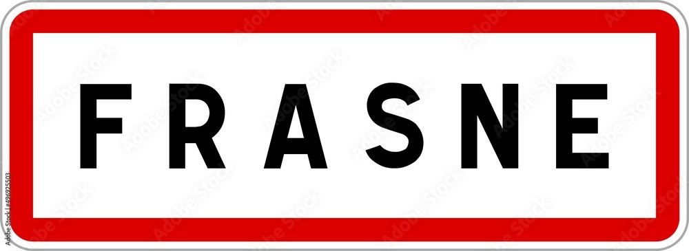 Panneau entrée ville agglomération Frasne / Town entrance sign Frasne Panneau entrée ville agglomération Frasne / Town entrance sign Frasne