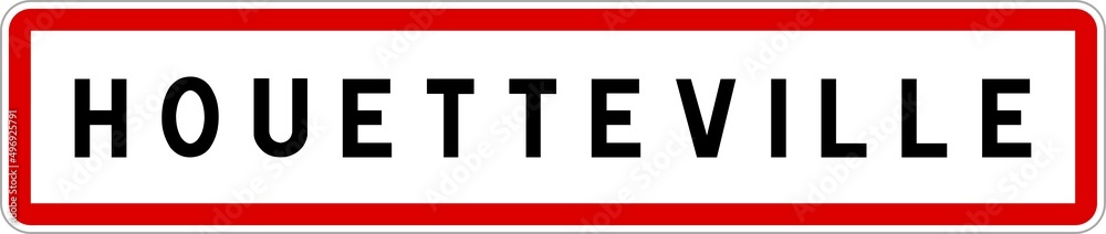 Panneau entrée ville agglomération Houetteville / Town entrance sign Houetteville Panneau entrée ville agglomération Houetteville / Town entrance sign Houetteville