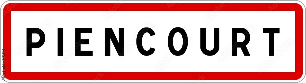 Panneau entrée ville agglomération Piencourt / Town entrance sign Piencourt