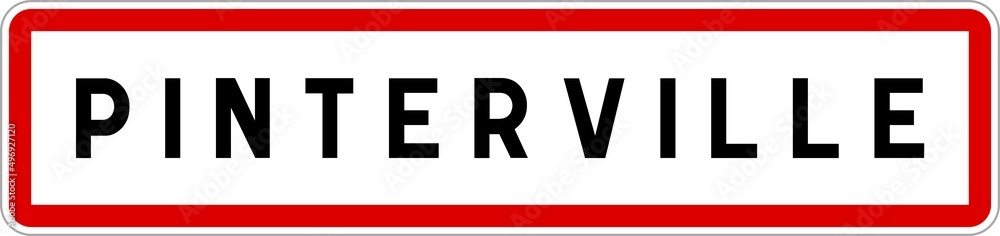 Panneau entrée ville agglomération Pinterville / Town entrance sign Pinterville Panneau entrée ville agglomération Pinterville / Town entrance sign Pinterville