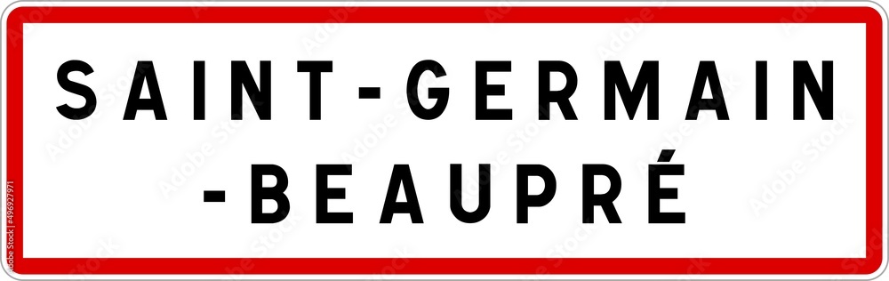 Panneau entrée ville agglomération Saint-Germain-Beaupré / Town entrance sign Saint-Germain-Beaupré Panneau entrée ville agglomération Saint-Germain-Beaupré / Town entrance sign Saint-Germain-Beaupré