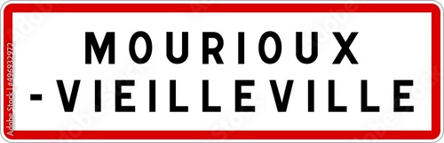 Panneau entrée ville agglomération Mourioux-Vieilleville / Town entrance sign Mourioux-Vieilleville