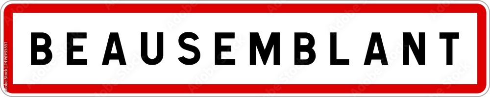 Panneau entrée ville agglomération Beausemblant / Town entrance sign Beausemblant Panneau entrée ville agglomération Beausemblant / Town entrance sign Beausemblant
