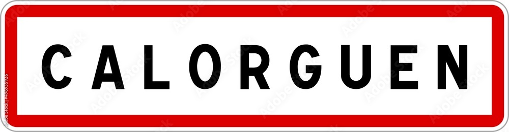 Panneau entrée ville agglomération Calorguen / Town entrance sign Calorguen Panneau entrée ville agglomération Calorguen / Town entrance sign Calorguen