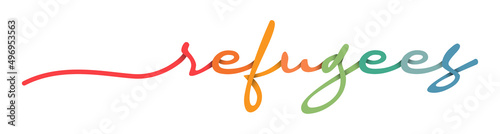 Refugees Handwriting Colorful Lettering Calligraphy Banner. Greeting Card Vector Illustration.