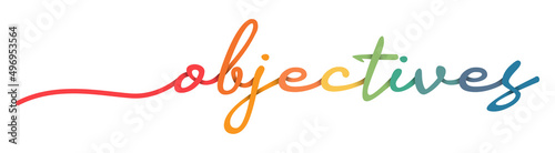 Objectives Handwriting Colorful Lettering Calligraphy Banner. Greeting Card Vector Illustration.