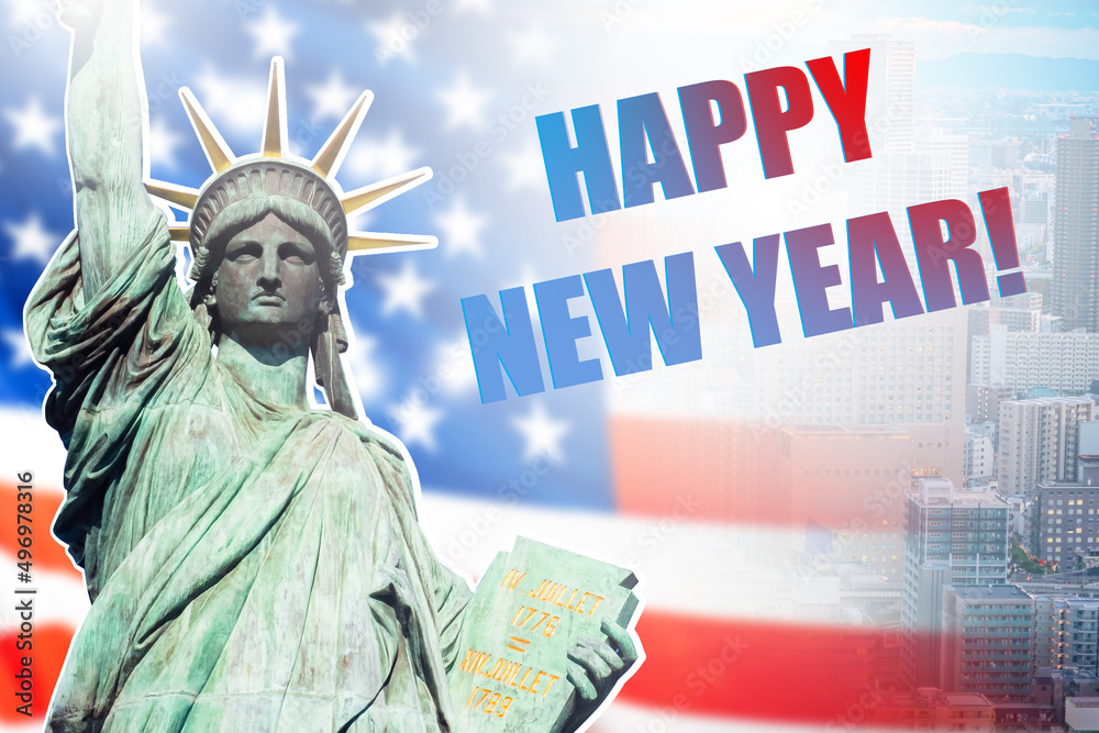 Obraz premium Happy New Year greeting card for America. Happy New Year greetings from the USA. Happy New Year inscription on the background of the Statue of Liberty and the American flag. Congratulations concept.