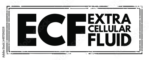 ECF Extracellular fluid - body fluid that is not contained in cells, acronym text concept stamp