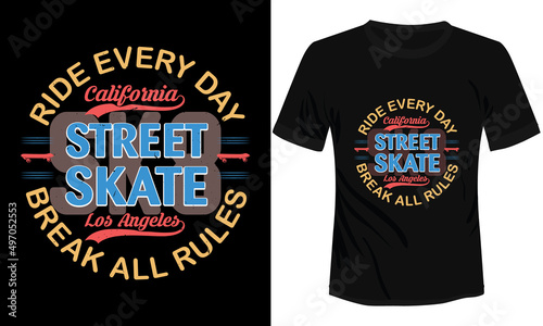 Ride Every Day Break 
all Rules Street Skate T-shirt Design Vector Illustration