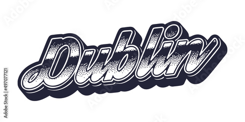 Photography Dublin city name in retro three-dimensional graphic style