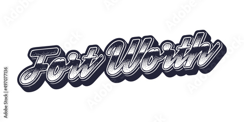 Fort Worth city name in retro three-dimensional graphic style
