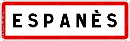 Panneau entrée ville agglomération Espanès / Town entrance sign Espanès