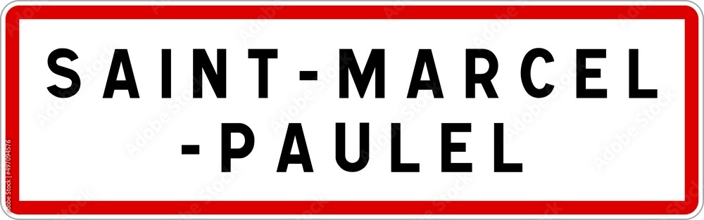 Panneau entrée ville agglomération Saint-Marcel-Paulel / Town entrance sign Saint-Marcel-Paulel Panneau entrée ville agglomération Saint-Marcel-Paulel / Town entrance sign Saint-Marcel-Paulel