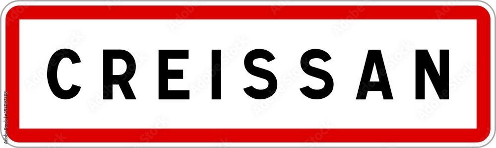 Panneau entrée ville agglomération Creissan / Town entrance sign Creissan Panneau entrée ville agglomération Creissan / Town entrance sign Creissan