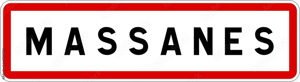 Panneau entrée ville agglomération Massanes / Town entrance sign Massanes Panneau entrée ville agglomération Massanes / Town entrance sign Massanes