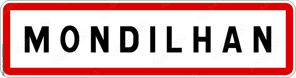 Panneau entrée ville agglomération Mondilhan / Town entrance sign Mondilhan Panneau entrée ville agglomération Mondilhan / Town entrance sign Mondilhan