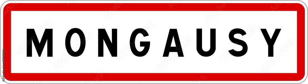Panneau entrée ville agglomération Mongausy / Town entrance sign Mongausy Panneau entrée ville agglomération Mongausy / Town entrance sign Mongausy