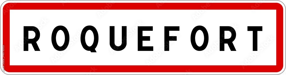 Panneau entrée ville agglomération Roquefort / Town entrance sign Roquefort Panneau entrée ville agglomération Roquefort / Town entrance sign Roquefort