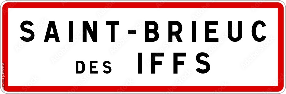 Panneau entrée ville agglomération Saint-Brieuc-des-Iffs / Town entrance sign Saint-Brieuc-des-Iffs Panneau entrée ville agglomération Saint-Brieuc-des-Iffs / Town entrance sign Saint-Brieuc-des-Iffs
