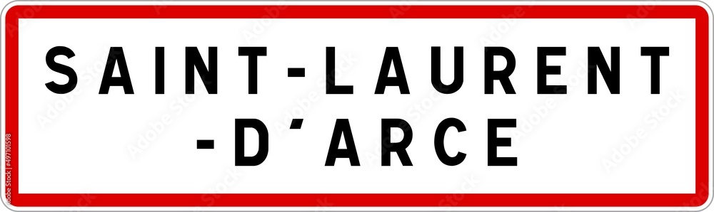 Panneau entrée ville agglomération Saint-Laurent-d'Arce / Town entrance sign Saint-Laurent-d'Arce Panneau entrée ville agglomération Saint-Laurent-d'Arce / Town entrance sign Saint-Laurent-d'Arce