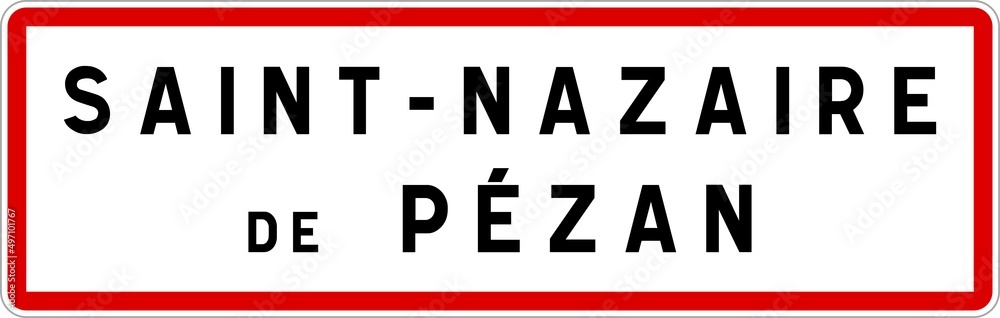 Panneau entrée ville agglomération Saint-Nazaire-de-Pézan / Town entrance sign Saint-Nazaire-de-Pézan Panneau entrée ville agglomération Saint-Nazaire-de-Pézan / Town entrance sign Saint-Nazaire-de-Pézan